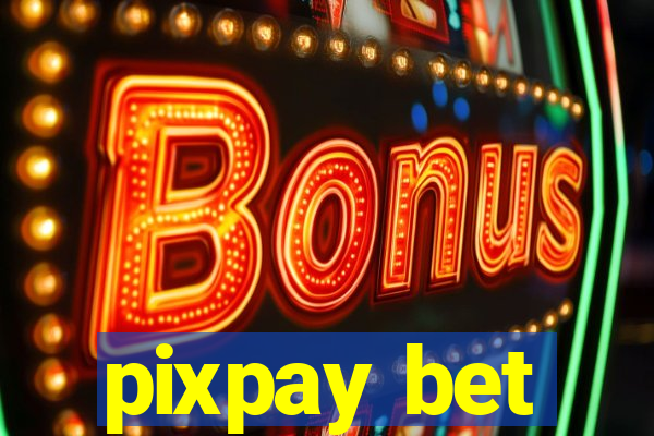 pixpay bet